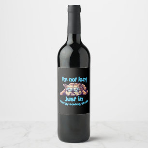 Étiquette Pour Bouteilles De Vin Je ne suis pas paresseux, juste en mode économie d