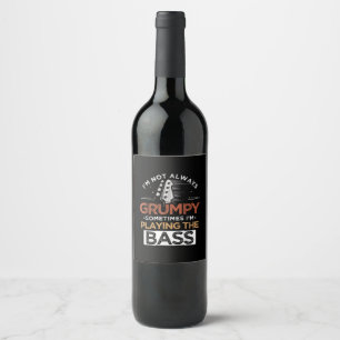 Étiquette Pour Bouteilles De Vin Je ne suis pas toujours grincheux Parfois je joue