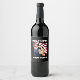 Étiquette Pour Bouteilles De Vin Je suis toujours une fille Trump, je ne m'excuse p