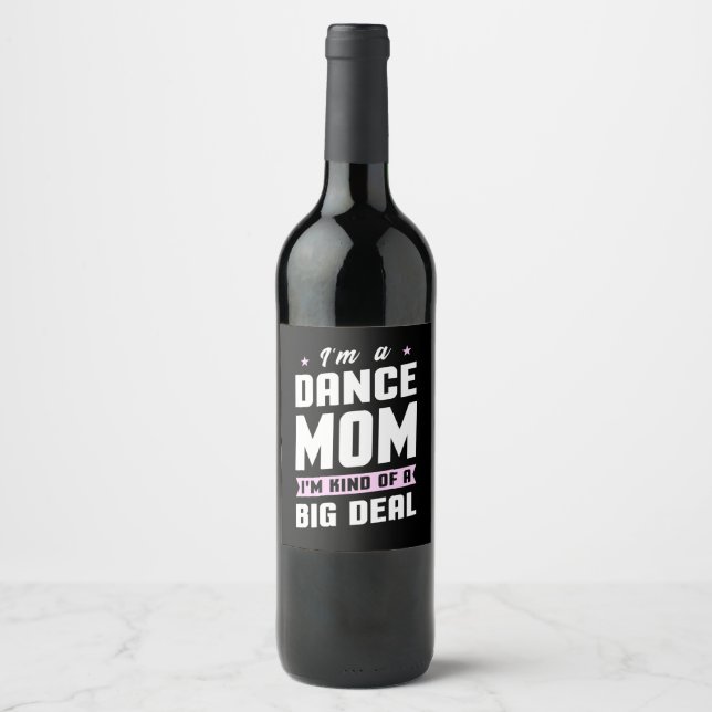 Étiquette Pour Bouteilles De Vin Je Suis Une Maman Danse Et Une Grande Affaire (Devant)