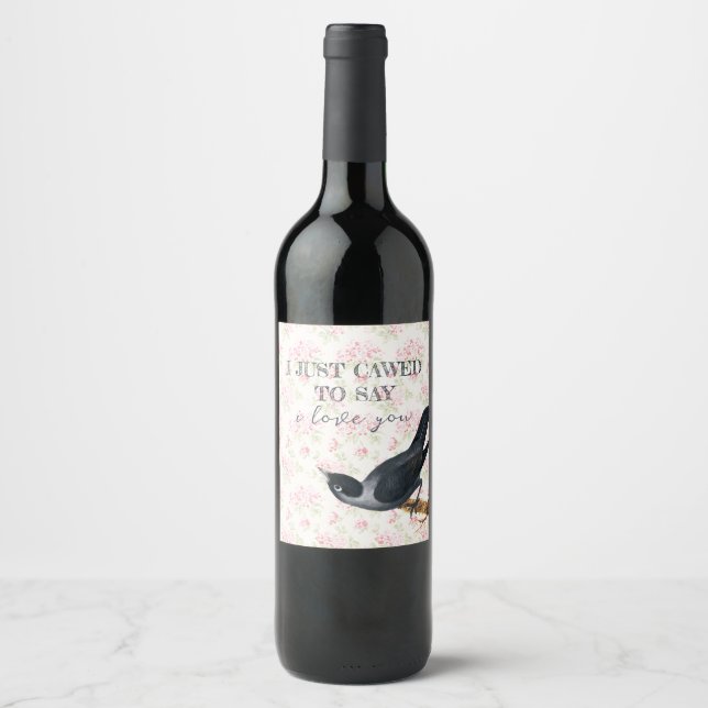 Étiquette Pour Bouteilles De Vin Je viens juste de crier que je t'aime Crow Valente (Devant)