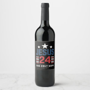 Étiquette Pour Bouteilles De Vin Jésus Christ 2024 Président Élection USA Politique