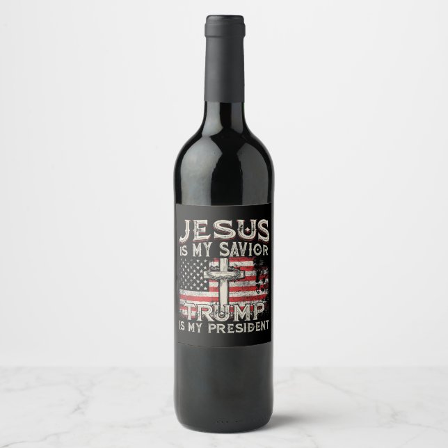 Étiquette Pour Bouteilles De Vin Jésus Est Mon Sauveur Trump Est Mon Président Amér (Devant)