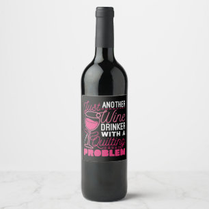 Étiquette Pour Bouteilles De Vin Juste un autre buveur de vin avec un problème de c