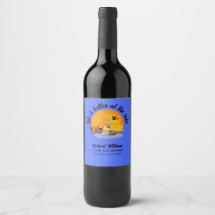 Étiquette Pour Bouteilles De Vin La vie à la retraite est meilleure au lac de pêche