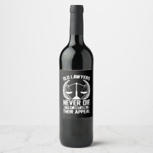 Étiquette Pour Bouteilles De Vin Les Anciens Avocats Ne Font Que Perdre Leur Appel