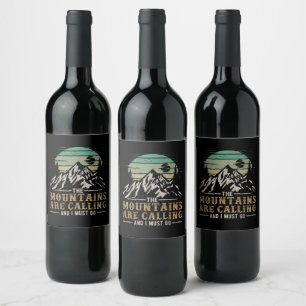 Étiquette Pour Bouteilles De Vin Les montagnes m'appellent et je dois y aller