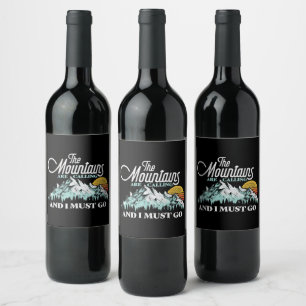 Étiquette Pour Bouteilles De Vin Les montagnes m'appellent Je dois y aller Rétro 80