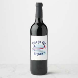 Étiquette Pour Bouteilles De Vin Les pilotes volent plus haut