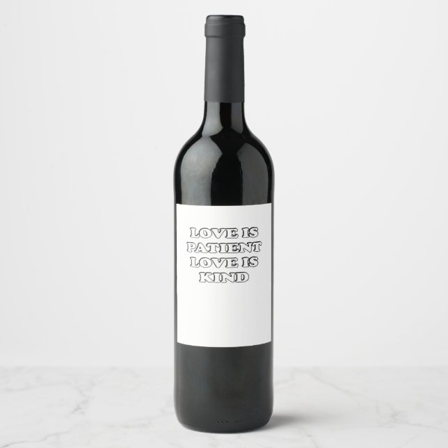 Étiquette Pour Bouteilles De Vin Love Is Patient Subtle Design  (Devant)