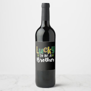 Étiquette Pour Bouteilles De Vin Lucky To Be A Brother Family St Patrick's Day