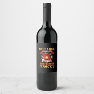 Étiquette Pour Bouteilles De Vin Ma Fiance A Votre Fiancée Fier Fière De Pompier