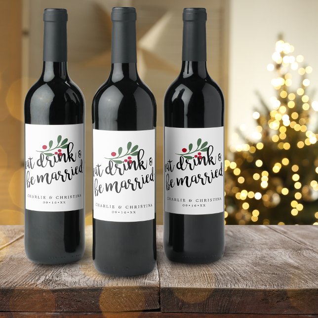 Étiquette Pour Bouteilles De Vin Manger Boire et se Marier Baies de Noël (Holiday Eat Drink and Be Married Christmas Berries Wine Label)