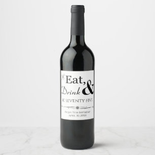 Étiquette Pour Bouteilles De Vin Mangez Boire et Soixante-quinze rétro 75e annivers