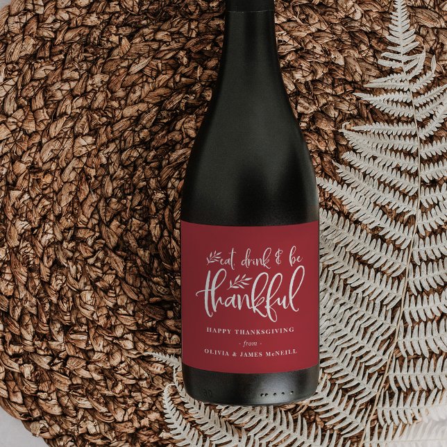 Étiquette Pour Bouteilles De Vin Mangez, buvez et soyez reconnaissant | Thanksgivin (Créateur téléchargé)