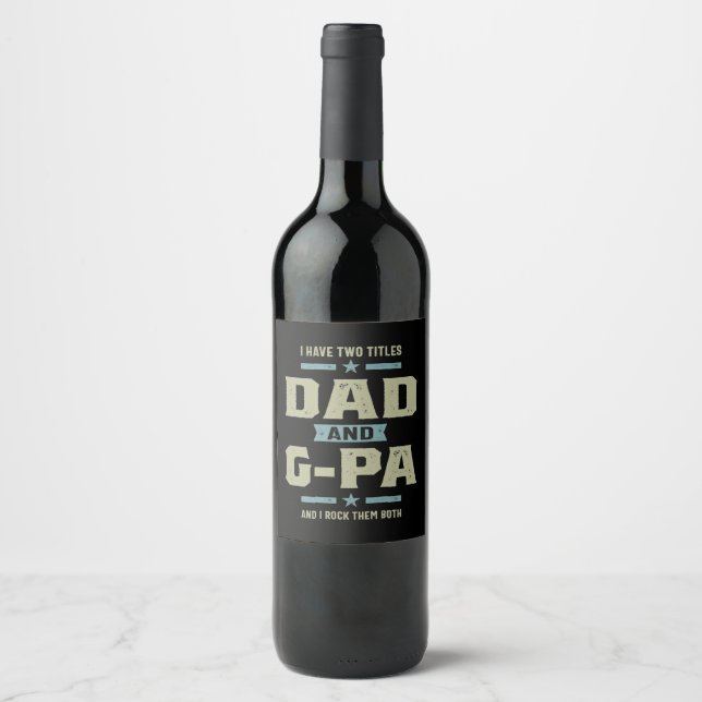 Étiquette Pour Bouteilles De Vin Mens J'ai deux titres Papa et G-Pa (Devant)