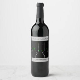 Étiquette Pour Bouteilles De Vin Mes amis disent que j'ai besoin de lunettes, j'ai