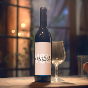 Étiquette Pour Bouteilles De Vin Moderne Pastel Rose Vous Comptez Inspiration Citat