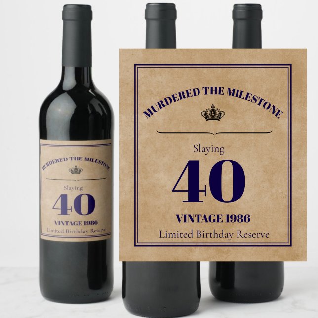 Étiquette Pour Bouteilles De Vin Murdered the Milestone 40th Birthday Wine Label |  (Créateur téléchargé)