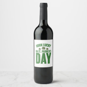 Étiquette Pour Bouteilles De Vin Né Chanceux Le Jour De La Saint-Patrick Anniversai