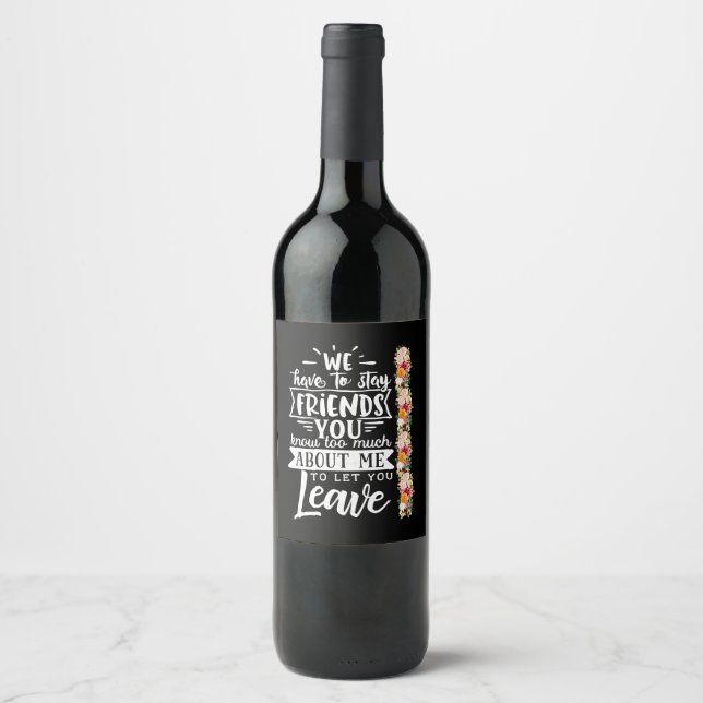 Étiquette Pour Bouteilles De Vin Nous Devons Rester Amis (Devant)