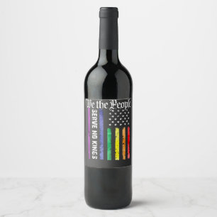 Étiquette Pour Bouteilles De Vin Nous, le Peuple, ne Servons Aucun Roi LGBT Démocra