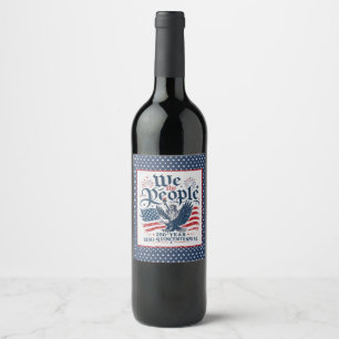 Étiquette Pour Bouteilles De Vin Nous le Peuple Rouge Blanc Bleu 250 Ans 4 juillet