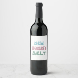 Étiquette Pour Bouteilles De Vin Nouveau Carburant maman - Nouveau Cadeau maman - É