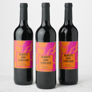 Étiquette Pour Bouteilles De Vin Orange et rose chaud toujours et jamais
