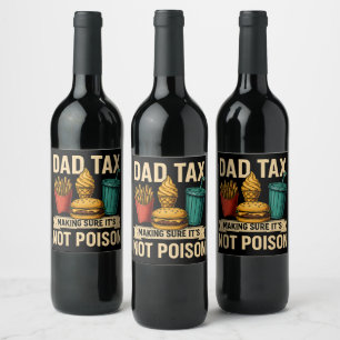 Étiquette Pour Bouteilles De Vin Papa Impôt S'assurer que ce n'est pas une Fête des
