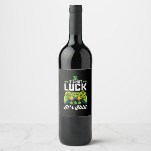 Étiquette Pour Bouteilles De Vin Pas de chance C'est de la compétence Jeu Saint Pat