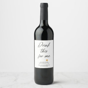 Étiquette Pour Bouteilles De Vin Personnalisé Buvez Ceci Pour Moi Sexe Neutre