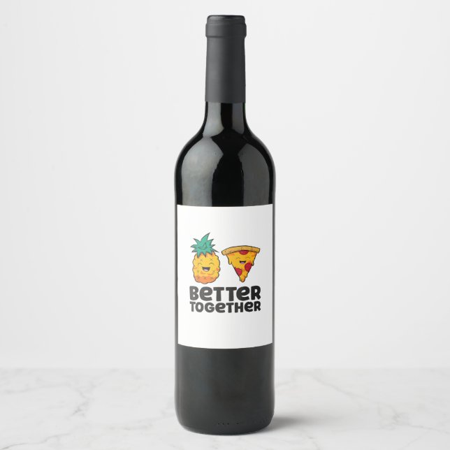 Étiquette Pour Bouteilles De Vin Pineapple Pizza Mieux Ensemble Graphisme Moderne (Devant)