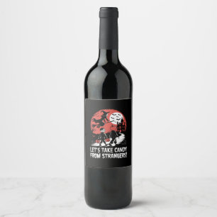 Étiquette Pour Bouteilles De Vin Prenons des bonbons à des inconnus Halloween drôle