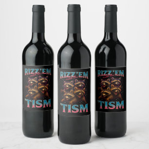 Étiquette Pour Bouteilles De Vin Rizz Em avec le Tism Meme Autisme Drôle Racoon