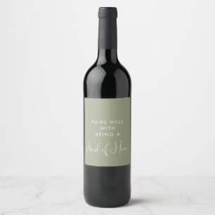 Étiquette Pour Bouteilles De Vin Sage green Paires bien avec être une bonne d'honne