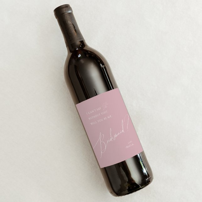 Étiquette Pour Bouteilles De Vin Script Whimsical | Proposition Dusty Rose Bridesma (Créateur téléchargé)