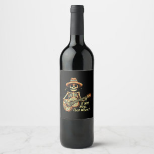 Étiquette Pour Bouteilles De Vin Si Pas Maintenant, Alors Quand