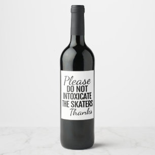 Étiquette Pour Bouteilles De Vin S'il vous plaît ne pas enivrer les patineurs