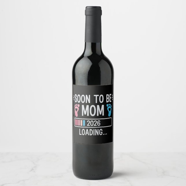 Étiquette Pour Bouteilles De Vin Soon to Be Mom 2026 Loading Pregnancy Announcement (Devant)