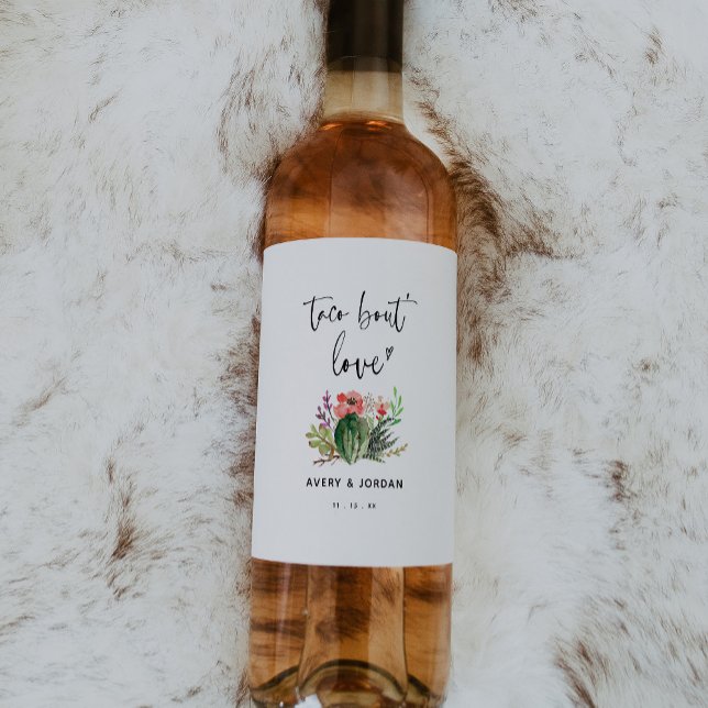 Étiquette Pour Bouteilles De Vin Taco Bout Love moderne Succulent Mariage Fiesta (Créateur téléchargé)