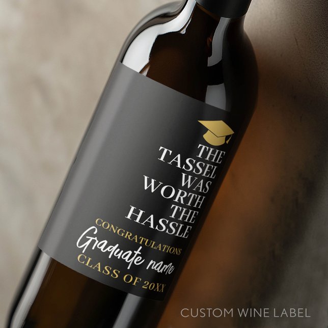 Étiquette Pour Bouteilles De Vin Tassel valait la peine d'être Hassle - Graduation  (Custom Graduation Wine Label - Celebrate the Graduate!)