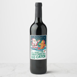 Étiquette Pour Bouteilles De Vin Tout ce que je veux pour Noël est une grosse prise