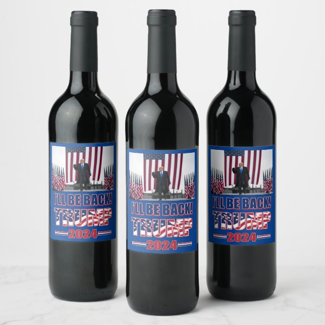 Étiquette Pour Bouteilles De Vin Trump 2024 sera de retour (Bouteilles)