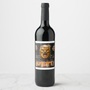 ÉTIQUETTE POUR BOUTEILLES DE VIN TRUMP EST COUPABLE SUR TOUS LES COMPTES