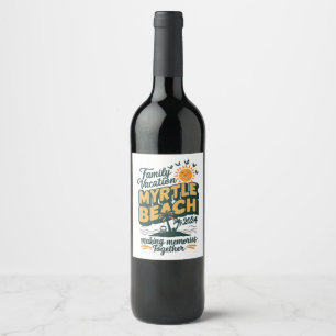 Étiquette Pour Bouteilles De Vin Vacances en famille Myrtle Beach 2024 Faire des so