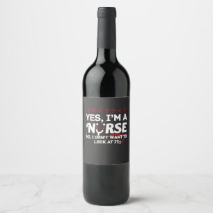 Étiquette Pour Bouteilles De Vin Vie infirmière Oui Je Suis Infirmière