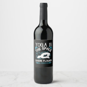 Étiquette Pour Bouteilles De Vin Yoga - Le yoga est l'espace où les fleurs s'épanou