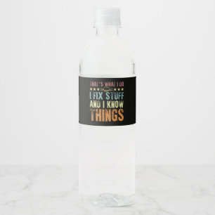 Étiquette Pour Bouteilles D'eau C'est ce que je fais, je répare des trucs Mécanici