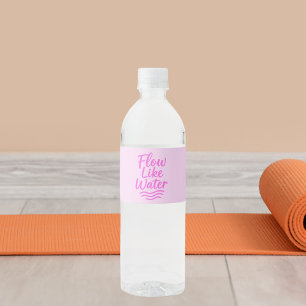 Étiquette Pour Bouteilles D'eau Motivation citation débit rose comme l'eau